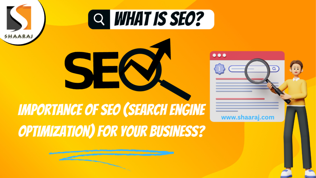 what is SEO and Importance of seo (Search Engine Optimization) for your business